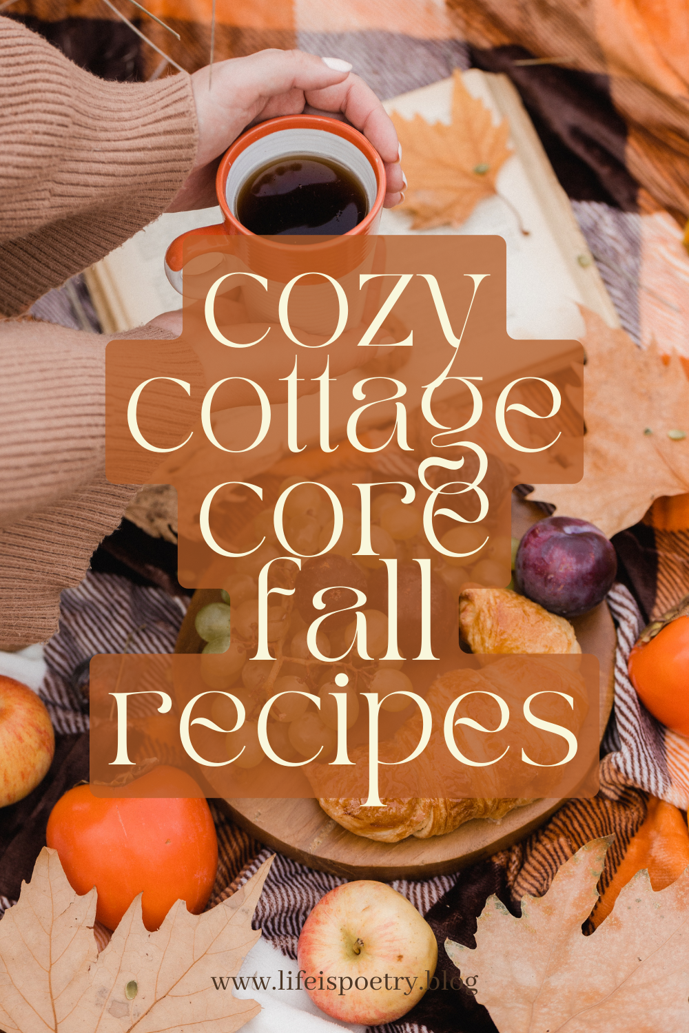 the feature photo of this post, including it's title in bold letters 'Cozy Cottagecore Fall Recipes'