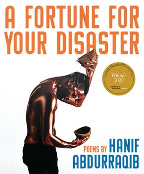 This is the book cover for the poetry collection " A Fortune For Your Disaster" as appears in this list.
