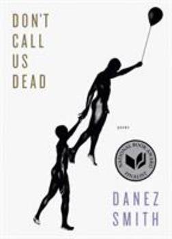 This is the book cover for the poetry collection "Don't Call Us Dead" as appears in this list.