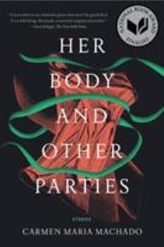 This is the book cover for the terrifying thriller book "Her Body And Other Parties"