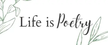 Lifeis poetry website logo that reads the name of the website "Life is Poetry"